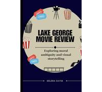 Lake George Movie Review: Exploring moral ambiguity and visual storytelling