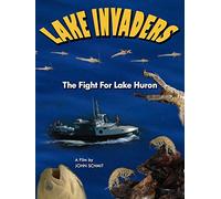 Lake Invaders: The Fight for Lake Huron