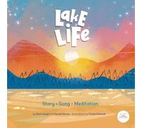 Lake Life: A Children’s Summer Story About Nature, Mindfulness, and Family Connection (Includes Song & Meditation) (Mind Mountain Stories)