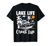 Lake Life Great On Water Good Nature Living Happiness T-Shirt