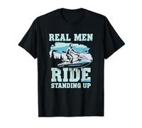 Lake Life Jet Ski Real Men Ride Standing Up T-Shirt