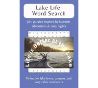 Lake Life Word Search: 50+ puzzles inspired by lakeside adventures & cozy nights: Word Searches with Easy to Read Print about Lake Life Word Search, ... Gift for Vacations, Holidays and Free Times