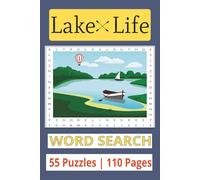 Lake Life Word Search: Lake Life Word Search | 55 Puzzles | 110 pages | Gift for Lake Lovers, Adults, Teens, Travel, Vacation, Leisure Times