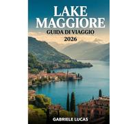 Lake Maggiore Guida di viaggio 2026