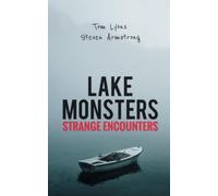 Lake Monsters: Strange Encounters