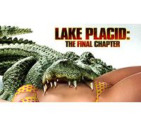 LAKE PLACID: THE FINAL CHAPTER