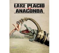 Lake Placid vs Anaconda