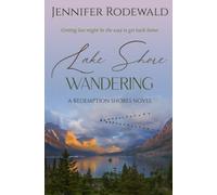Lake Shore Wandering: A deeply moving Christian novel: 1 (Redemption Shores)