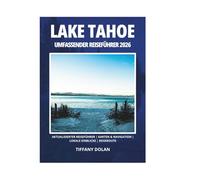 LAKE TAHOE UMFASSENDER REISEFÜHRER 2026