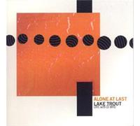 Lake Trout - Alone at Last