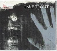 Lake Trout - Another One Lost