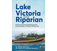 Lake Victoria and Riparian: Cultural Practices Enhancing the Sustainability of Natural Resources