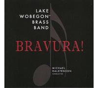 LAKE WOBEGON BRASS BAND - Bravura!
