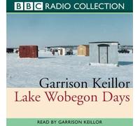 [Lake Wobegon Days: Original Radio 4 Broadcast] [by: Garrison Keillor]
