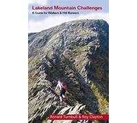Lakeland Mountain Challenges: A Guide for Walkers and Fellrunners: A Guide for Hillwalkers and Fellrunners