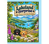 Lakeland Surprise: A Lake District Colouring Adventure with Hidden Dogs, Wildlife & Landscapes