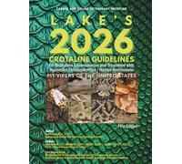 Lake's 2026 Crotaline Guidelines for Snakebite Envenomation and Treatment with VenomVet / VenomVetPlus / Rattler Antivenoms: Canine and Feline Emergency and Critical Care Veterinary Medicine