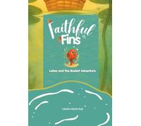 Lakes and the Basket Adventure (FAITHFUL FINS)