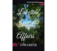 Lakeside Fatal Affairs: A Cyn Castle Romance