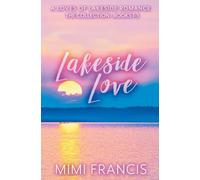 Lakeside Love: The Collection Books 1-3: 7 (Loves of Lakeside)