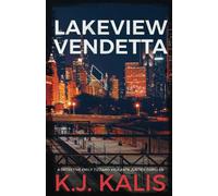 Lakeview Vendetta: A Gripping Vigilante Justice Thriller (A Detective Emily Tizzano Vigilante Justice Thriller)