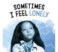 Lakita Wilson Sometimes I Feel Lonely Paperback Book Lakita Wilson Multicolor