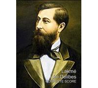 Lakme (Leo Delibes) PIANO AND VOCAL SCORE (Lakme, Leo Delibes)