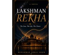LAKSHMAN REKHA: The Line, The Life, The Choice