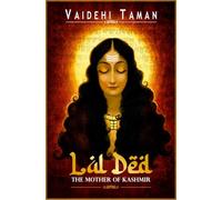 Lal Ded: The Mother of Kashmir