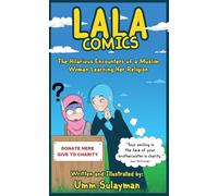 LALA COMICS: The Hilarious Encounters of a Muslim Woman Learning Her Religion