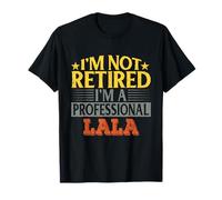 Lala I'm Not Retired I'm A Professional Lala Xmas T-Shirt