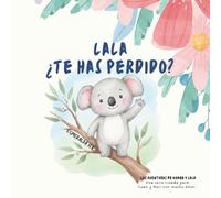 Lala ¿Te has perdido? (Libro de búsqueda para niños pequeños): Busca a Lala y a sus amigos en sus aventuras por cada página (Las aventuras de Kumba y Lala)