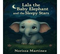 Lala the Baby Elephant and the Sleepy Stars