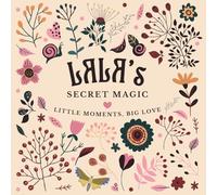 Lala's Secret Magic: Little Moments, Big Love