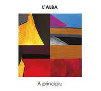 L'Alba - A Principiu