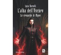 L'alba dell'Oscuro: Le cronache di Myoo