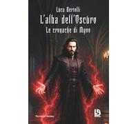L'alba dell'Oscuro: Le cronache di Myoo