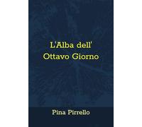 l'Alba dell'Ottavo Giorno (La Divisa e l'Anima)
