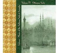 Lalezar Ensemble - Lalezar: Music of the Sultans, Sufis & Seraglio, Vol. 4 - Ottoman Suite