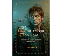 L'Algoritmo di Santiago: Thriller politico complotto intelligenza artificiale Miami