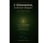 L'Alimentation, le Dernier Rempart: Une nouvelle approche de la nutrition comme outil de souveraineté et de transformation