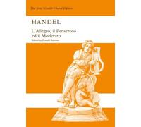 L'Allegro, Il Penseroso Ed Il Moderato. Mixed Choir And Piano/Organ. Vocal Score