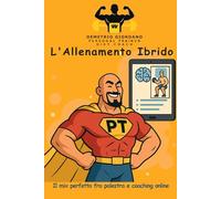 L'Allenamento Ibrido: Il mix perfetto fra palestra e coaching online (Manua-Letti)