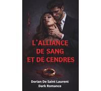 L'Alliance de Sang et de Cendres: À toutes celles qui ont déjà voulu brûler le monde pour un seul homme