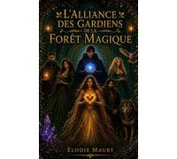 L'alliance des gardiens de la forêt magique