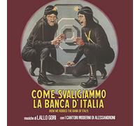 Lallo Gori - Come Svaligiammo La Banca D'it