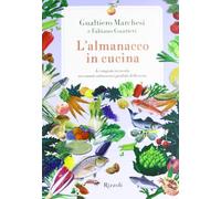 L'almanacco in cucina. Le stagioni in tavola raccontate attraverso i prodotti della terra