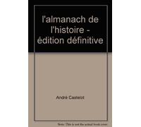 l'almanach de l'histoire - édition définitive