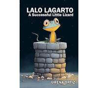 LALO LAGARTO: A Successful Little Lizard