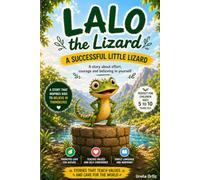 Lalo the Lizard: A Successful Little Lizard (Little Heroes, Big Changes)